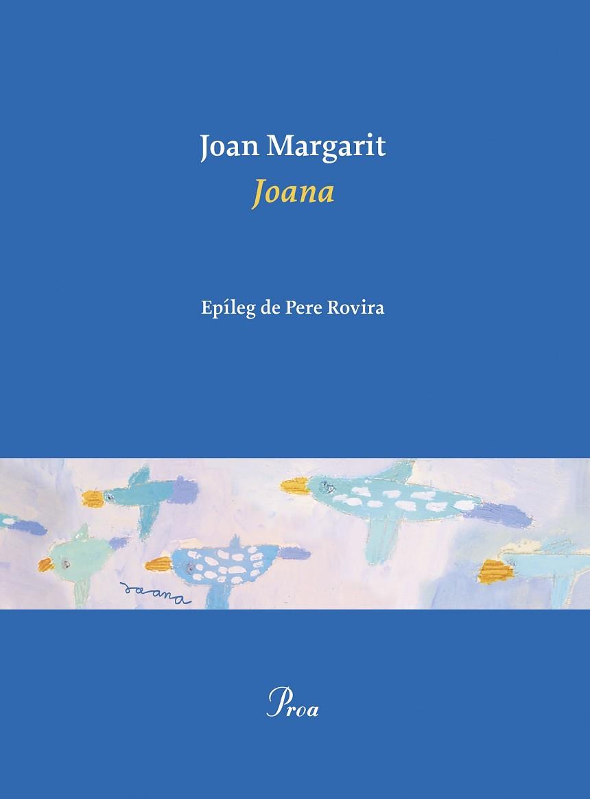 JOANA | 9788475889467 | MARGARIT, JOAN | Llibres Parcir | Librería Parcir | Librería online de Manresa | Comprar libros en catalán y castellano online
