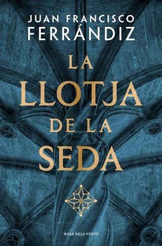 LA LLOTJA DE LA SEDA | 9788410256583 | FERRÁNDIZ, JUAN FRANCISCO | Llibres Parcir | Llibreria Parcir | Llibreria online de Manresa | Comprar llibres en català i castellà online