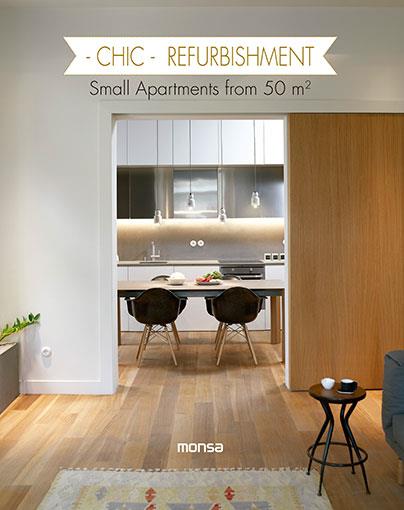 CHIC REFURBISHMENT. SMALL APARTMENTS FROM 50 M2 | 9788416500093 | INSTITUTO MONSA DE EDICIONES, S.A. | Llibres Parcir | Librería Parcir | Librería online de Manresa | Comprar libros en catalán y castellano online