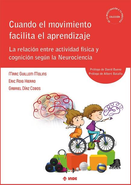 CUANDO EL MOVIMIENTO FACILITA EL APRENDIZAJE | 9788497294294 | GUILLEM MOLINS, MARC / DÍAZ COBOS, GABRIEL / ROIG HIERRO, ERIC | Llibres Parcir | Llibreria Parcir | Llibreria online de Manresa | Comprar llibres en català i castellà online