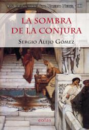 LA SOMBRA DE LA CONJURA | 9788416613434 | ALEJO GÓMEZ, SERGIO | Llibres Parcir | Llibreria Parcir | Llibreria online de Manresa | Comprar llibres en català i castellà online