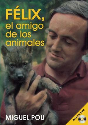 FELIX EL AMIGO DE LOS ANIMALES | 9788495495631 | POU | Llibres Parcir | Librería Parcir | Librería online de Manresa | Comprar libros en catalán y castellano online