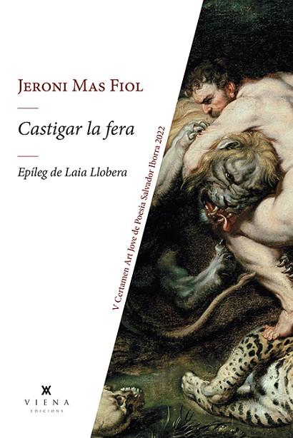 CASTIGAR LA FERA | 9788419474131 | MAS FIOL, JERONI | Llibres Parcir | Librería Parcir | Librería online de Manresa | Comprar libros en catalán y castellano online