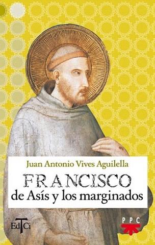 FA.9 FRANCISCO DE ASIS Y LOS MARGINADOS | 9788428823333 | Vives Aguilella, Juan Antonio | Llibres Parcir | Librería Parcir | Librería online de Manresa | Comprar libros en catalán y castellano online