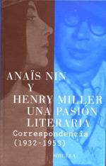 ANAIS NIN Y HENRY MILLER UNA PASION LITERARIA CORRESPONDENC | 9788478447138 | Llibres Parcir | Llibreria Parcir | Llibreria online de Manresa | Comprar llibres en català i castellà online