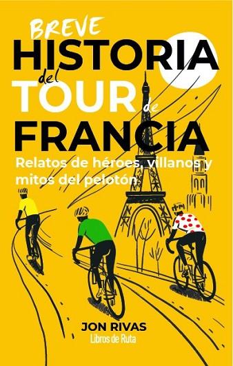 BREVE HISTORIA DEL TOUR DE FRANCIA | 9791387955335 | JON RIVAS | Llibres Parcir | Llibreria Parcir | Llibreria online de Manresa | Comprar llibres en català i castellà online