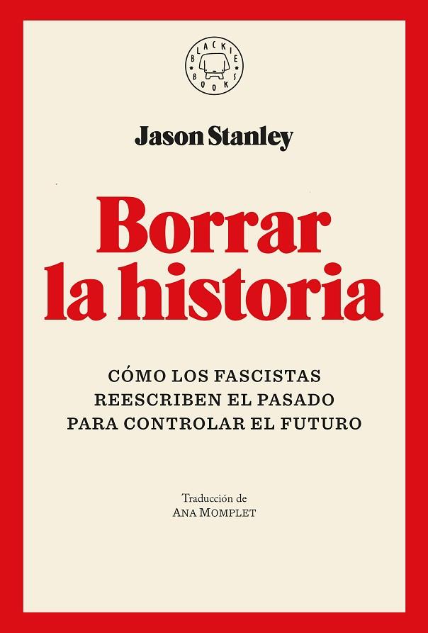 BORRAR LA HISTORIA | 9791387748005 | STANLEY, JASON | Llibres Parcir | Librería Parcir | Librería online de Manresa | Comprar libros en catalán y castellano online