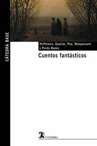 CUENTOS FANTASTICOS | 9788437621616 | HOFFMANN - GAUTIER - POE | Llibres Parcir | Llibreria Parcir | Llibreria online de Manresa | Comprar llibres en català i castellà online