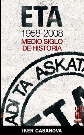 ETA 1958-2008 | 9788481365078 | CASANOVA ALONSO, IKER | Llibres Parcir | Librería Parcir | Librería online de Manresa | Comprar libros en catalán y castellano online