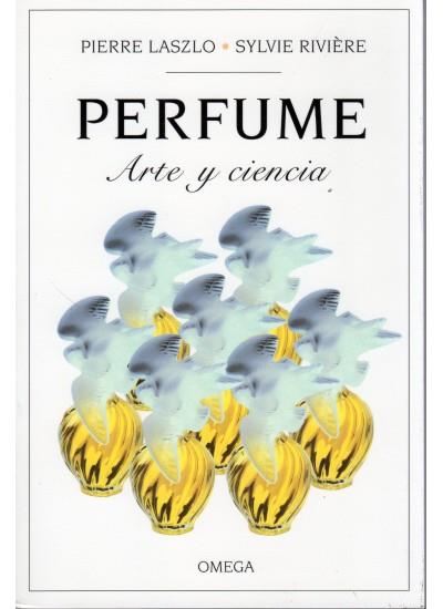 PERFUME ARTE Y CIENCIA | 9788428211888 | LASZLO RIVIERE | Llibres Parcir | Librería Parcir | Librería online de Manresa | Comprar libros en catalán y castellano online