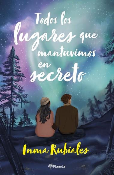 TODOS LOS LUGARES QUE MANTUVIMOS EN SECRETO | 9788408283461 | RUBIALES, INMA | Llibres Parcir | Librería Parcir | Librería online de Manresa | Comprar libros en catalán y castellano online