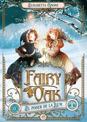 FAIRY OAK 3. EL PODER DE LA LLUM | 9788419004024 | GNONE, ELISABETTA | Llibres Parcir | Librería Parcir | Librería online de Manresa | Comprar libros en catalán y castellano online