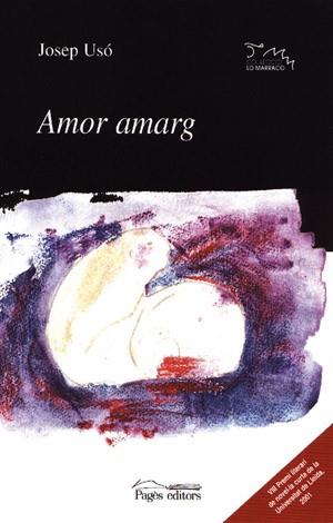 AMOR AMARG | 9788479359454 | USO | Llibres Parcir | Llibreria Parcir | Llibreria online de Manresa | Comprar llibres en català i castellà online