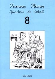 PRIMERES PLANES. QUADERN DE TREBALL 8 | 9788476023419 | CANUDAS FEBRER, MONTSERRAT / PALACÍN, ADELINA / VERDAGUER, ASSUMPTA | Llibres Parcir | Llibreria Parcir | Llibreria online de Manresa | Comprar llibres en català i castellà online