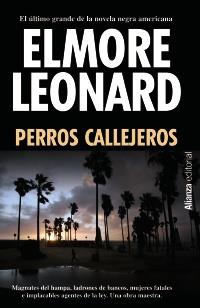 Perros callejeros | 9788420673684 | Leonard, Elmore | Llibres Parcir | Llibreria Parcir | Llibreria online de Manresa | Comprar llibres en català i castellà online