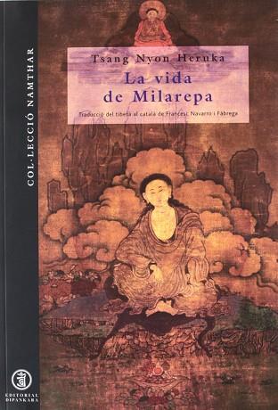 LA VIDA DE MILAREPA | 9788493784300 | HERUKA, TSANG NYON | Llibres Parcir | Librería Parcir | Librería online de Manresa | Comprar libros en catalán y castellano online