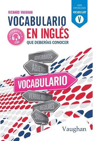 VOCABULARIO EN INGLÉS QUE DEBERÍAS CONOCER. | 9788416667826 | VAUGHAN, RICHARD | Llibres Parcir | Llibreria Parcir | Llibreria online de Manresa | Comprar llibres en català i castellà online