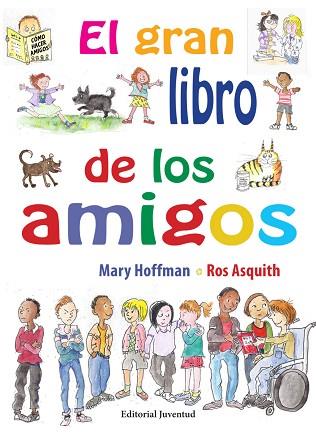 EL GRAN LLIBRO DE LOS AMIGOS - TEMA AMISTAT | 9788426144867 | MARY HOFFMAN ROS ASQUITH | Llibres Parcir | Llibreria Parcir | Llibreria online de Manresa | Comprar llibres en català i castellà online