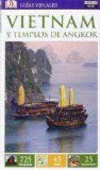 VIETNAM Y LOS TEMPLOS DE ANGKOR (GUÍAS VISUALES 2016) | 9788403511880 | DORLING KINDERSLEY LIMITED | Llibres Parcir | Llibreria Parcir | Llibreria online de Manresa | Comprar llibres en català i castellà online