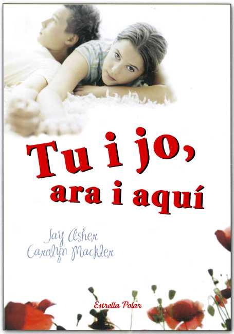 Tu i jo, ara i aquí | 9788499328171 | Jay Asher | Llibres Parcir | Llibreria Parcir | Llibreria online de Manresa | Comprar llibres en català i castellà online