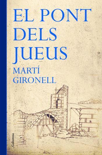 EL PONT DELS JUEUS | 9788466408806 | GIRONELL MARTI | Llibres Parcir | Llibreria Parcir | Llibreria online de Manresa | Comprar llibres en català i castellà online