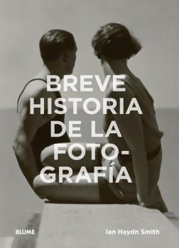 BREVE HISTORIA DE LA FOTOGRAFÍA | 9788417254407 | HAYDN SMITH, IAN | Llibres Parcir | Llibreria Parcir | Llibreria online de Manresa | Comprar llibres en català i castellà online