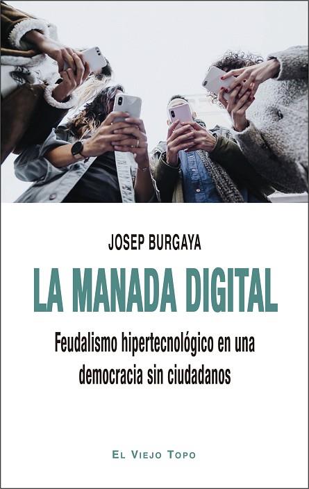 LA MANADA DIGITAL | 9788418550386 | BURGAYA, JOSEP | Llibres Parcir | Librería Parcir | Librería online de Manresa | Comprar libros en catalán y castellano online