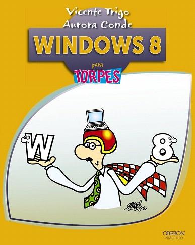 WINDOWS 8 | 9788441533271 | TRIGO ARANDA, VICENTE/CONDE MARTÍN, AURORA | Llibres Parcir | Librería Parcir | Librería online de Manresa | Comprar libros en catalán y castellano online