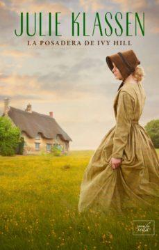 LA POSADERA DE IVY HILL | 9788416973934 | KLASSEN, JULIE | Llibres Parcir | Llibreria Parcir | Llibreria online de Manresa | Comprar llibres en català i castellà online