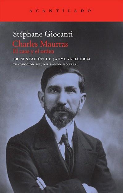 CHARLES MAURRAS el caos y el orden | 9788492649341 | STEPHANE GIOCANTI | Llibres Parcir | Librería Parcir | Librería online de Manresa | Comprar libros en catalán y castellano online