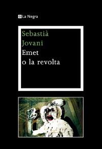 EMET O LA REVOLTA la negra | 9788482649405 | JOVANI SEBASTIA | Llibres Parcir | Librería Parcir | Librería online de Manresa | Comprar libros en catalán y castellano online