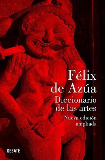 DICCIONARIO DE LAS ARTES | 9788499920030 | FELIX DE AZUA | Llibres Parcir | Librería Parcir | Librería online de Manresa | Comprar libros en catalán y castellano online