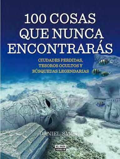 100 COSAS QUE NUNCA ENCONTRARÁS | 9788403514072 | SMITH, DANIEL | Llibres Parcir | Librería Parcir | Librería online de Manresa | Comprar libros en catalán y castellano online