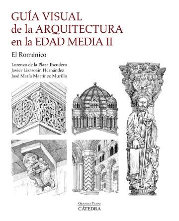 GUÍA VISUAL DE LA ARQUITECTURA EN LA EDAD MEDIA II | 9788437648804 | PLAZA ESCUDERO, LORENZO DE LA/MARTÍNEZ MURILLO, JOSÉ MARÍA/LIZASOAIN HERNÁNDEZ, JAVIER | Llibres Parcir | Librería Parcir | Librería online de Manresa | Comprar libros en catalán y castellano online