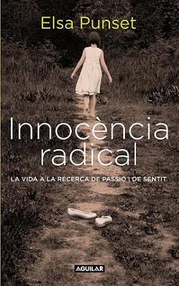 INOCENCIA RADICAL | 9788403101449 | PUNSET ELSA | Llibres Parcir | Librería Parcir | Librería online de Manresa | Comprar libros en catalán y castellano online