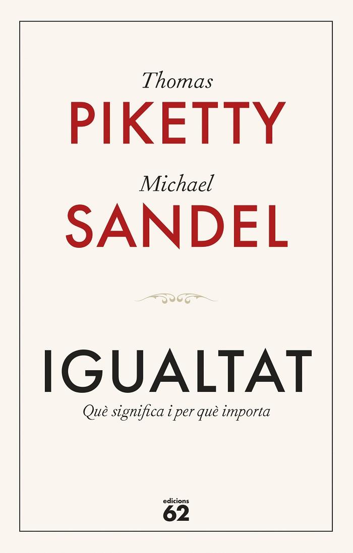 IGUALTAT | 9788429782547 | PIKETTY, THOMAS/SANDEL, MICHAEL | Llibres Parcir | Llibreria Parcir | Llibreria online de Manresa | Comprar llibres en català i castellà online