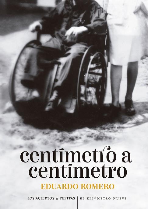 CENTÍMETRO A CENTÍMETRO | 9788419689139 | ROMERO, EDUARDO | Llibres Parcir | Librería Parcir | Librería online de Manresa | Comprar libros en catalán y castellano online