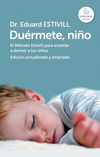 DUÉRMETE, NIÑO (ED. ACTUALIZADA Y AMPLIADA) | 9788401346842 | ESTIVILL,EDUARD | Llibres Parcir | Librería Parcir | Librería online de Manresa | Comprar libros en catalán y castellano online
