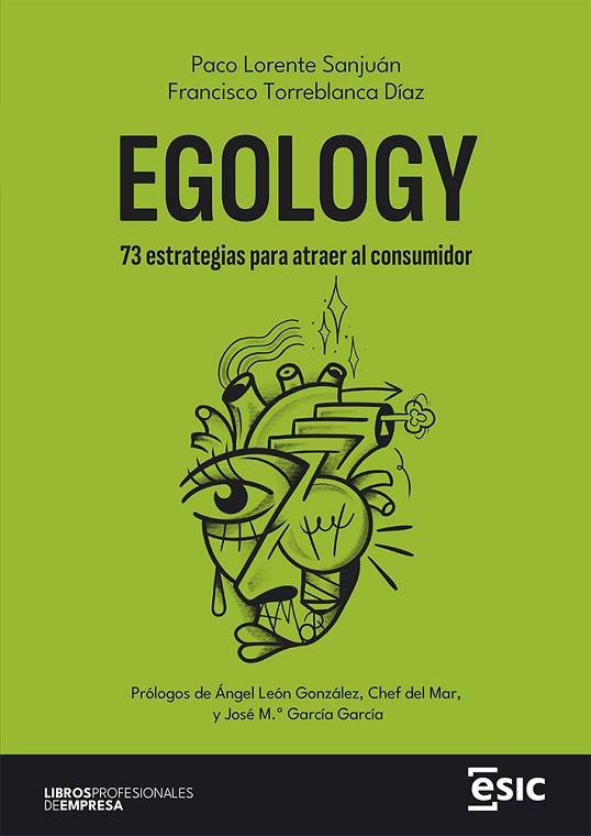 EGOLOGY | 9788411920339 | LORENTE SANJUÁN, PACO/TORREBLANCA DÍAZ, FRANCISCO | Llibres Parcir | Librería Parcir | Librería online de Manresa | Comprar libros en catalán y castellano online