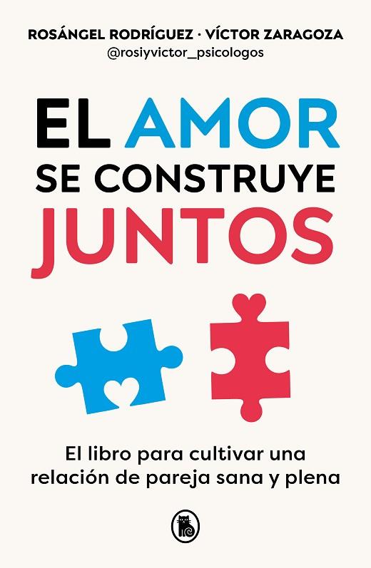 EL AMOR SE CONSTRUYE JUNTOS | 9788402428943 | RODRÍGUEZ, ROSÁNGEL/ZARAGOZA, VÍCTOR | Llibres Parcir | Librería Parcir | Librería online de Manresa | Comprar libros en catalán y castellano online
