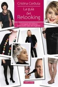 LA GUIA DEL RELOOKING consejos de belleza para todo tipo mu | 9788480169516 | CRISTINA CORDULA | Llibres Parcir | Librería Parcir | Librería online de Manresa | Comprar libros en catalán y castellano online