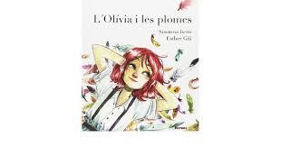 L'OLIVIA I LES PLOMES | 9788494686702 | ISERN IñIGO, SUSANNA | Llibres Parcir | Librería Parcir | Librería online de Manresa | Comprar libros en catalán y castellano online