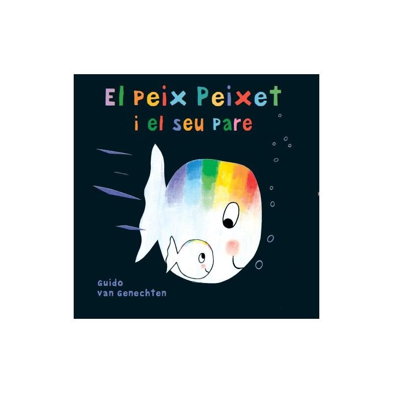 EL PEIX PEIXET I EL SEU PARE | 9788415315469 | VAN GENECHTEN, GUIDO | Llibres Parcir | Llibreria Parcir | Llibreria online de Manresa | Comprar llibres en català i castellà online