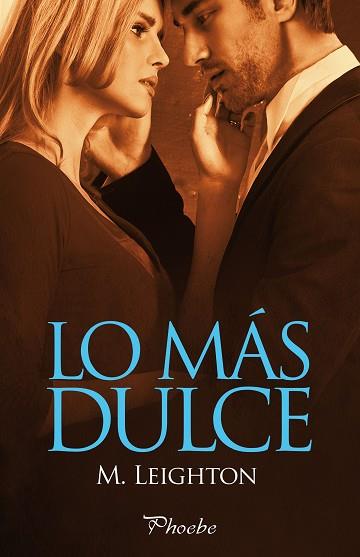 LO MÁS DULCE | 9788416331574 | LEIGHTON, MICHELLE | Llibres Parcir | Llibreria Parcir | Llibreria online de Manresa | Comprar llibres en català i castellà online