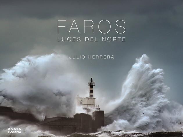 FAROS. LUCES DEL NORTE | 9788491583066 | HERRERA MENÉNDEZ, JULIO | Llibres Parcir | Llibreria Parcir | Llibreria online de Manresa | Comprar llibres en català i castellà online