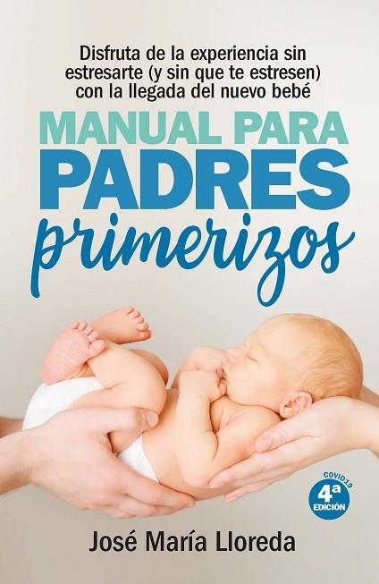MANUAL PARA PADRES PRIMERIZOS | 9788417828783 | JOSÉ MARÍA LLOREDA GARCÍA | Llibres Parcir | Librería Parcir | Librería online de Manresa | Comprar libros en catalán y castellano online