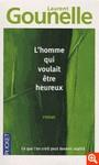 HOMME QUI VOULAIT ETRE HEUREUX | 9782266186674 | GOUNELLE, LAURENT | Llibres Parcir | Librería Parcir | Librería online de Manresa | Comprar libros en catalán y castellano online