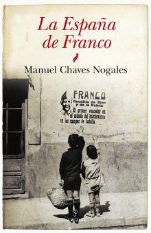 LA ESPAÑA DE FRANCO | 9788415338857 | CHAVEZ NOGALES, MANUEL | Llibres Parcir | Librería Parcir | Librería online de Manresa | Comprar libros en catalán y castellano online