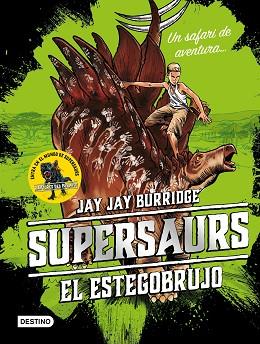 SUPERSAURS. EL ESTEGOBRUJO | 9788408188087 | BURRIDGE, JAY | Llibres Parcir | Librería Parcir | Librería online de Manresa | Comprar libros en catalán y castellano online