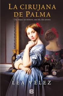 LA CIRUJANA DE PALMA | 9788466655095 | VÉLEZ, LEA | Llibres Parcir | Llibreria Parcir | Llibreria online de Manresa | Comprar llibres en català i castellà online